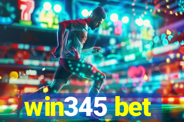 win345 bet